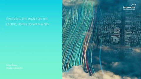 Evolving the WAN for the cloud, using SD-WAN and NFV