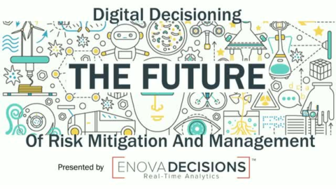 Digital Decisioning: The Future of Risk Mitigation and Management