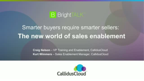 Smarter Buyers Require Smarter Sellers: The New World of Sales Enablement