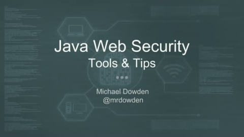 Java Web Application Security: Tools &amp; Tips