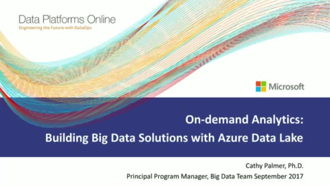 On-Demand Analytics: Building Big Data Solutions with Azure Data Lake