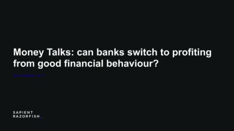 Money Talks: Can banks switch to profiting from good financial behaviour?