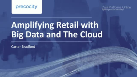 Amplifying Retail with Big Data and The Cloud