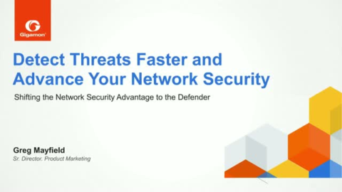 Detect Threats Faster and Advance Your Network Security