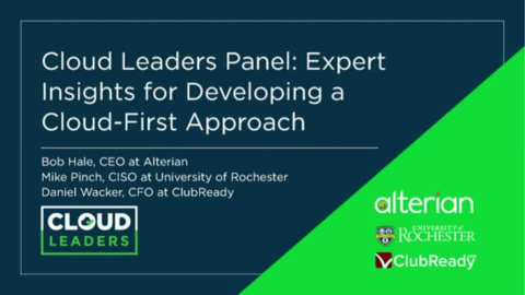 Cloud Leaders Panel: Expert Insights for Developing a Cloud-First Approach