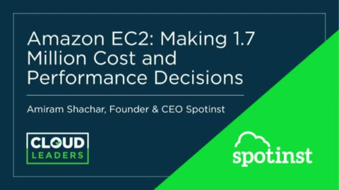 Amazon EC2: Making 1.7 Million Cost and Performance Decisions