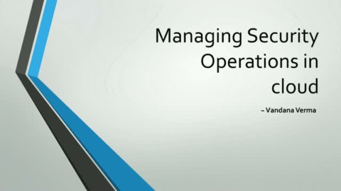 Managing Security Operations in the Cloud