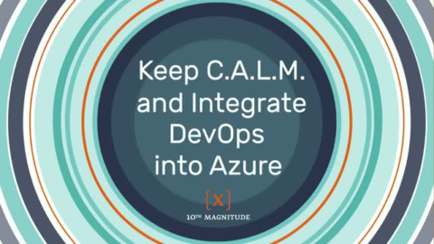 Keep C.A.L.M. and Integrate DevOps into Azure
