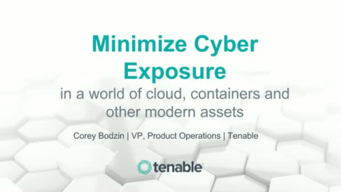 Minimize Cyber Exposure in a World of Cloud, Containers and Other Modern Assets