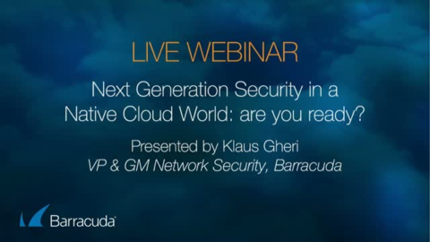 Next Generation Security in a Native Cloud World: are you ready?