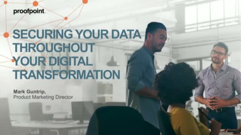 Securing Your Data Throughout Your Digital Transformation