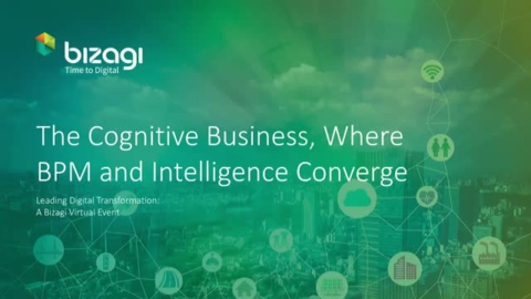 The Cognitive Business, where BPM and Intelligence Converge.