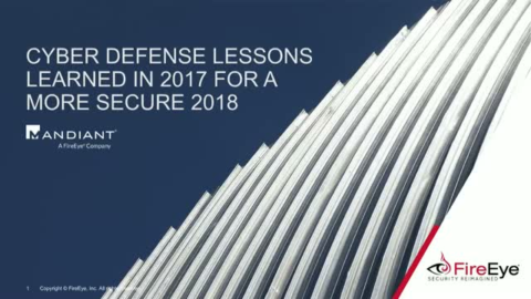 Cyber Defense Lessons Learned in 2017 for a More Secure 2018