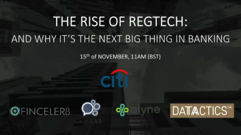 The Rise of RegTech and why it&#8217;s the next big thing in banking
