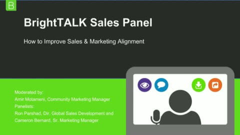 BrightTALK Panel: How to improve Sales &amp; Marketing Alignment