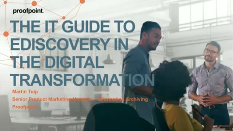 The IT Guide to eDiscovery in the Digital Transformation