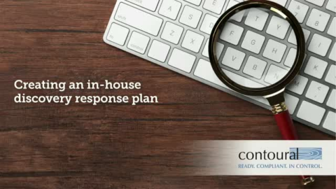 Creating an In-House Discovery Response Plan