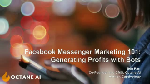 Facebook Messenger Marketing 101: Generating Profits With Bots