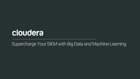 Supercharge Your SIEM with Big Data and Machine Learning