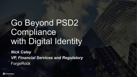 Go Beyond PSD2 Compliance with Digital Identity