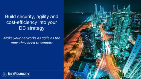 Build Security, Agility and Cost-Efficiency into your Data Center Strategy