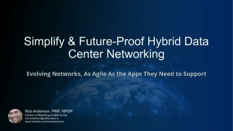 Future-Proof your Architecture: Remove Hybrid Data Center Networking Complexity