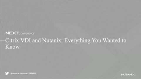 Citrix VDI and Nutanix &#8211; Everything You Want to Know