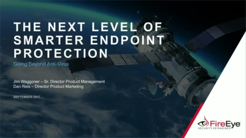 The Next Level of Smarter Endpoint Protection: Going Beyond Anti-Virus Products