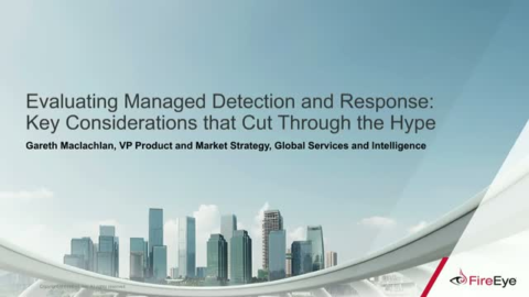 Evaluating Managed Detection and Response (MDR) Vendors