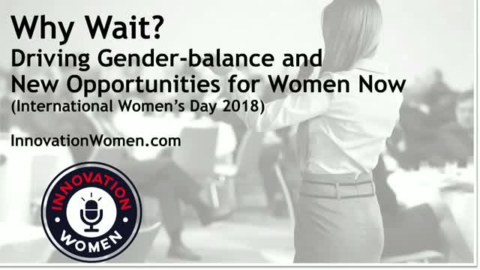 #WhyWait – Driving Gender-balance and New Opportunities for Women Today
