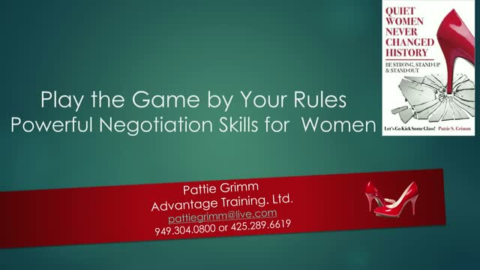 Play the Game by Your Rules: Powerful Negotiation Skills for Women