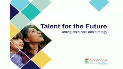 Talent for the Future: Turning Childcare into Strategy