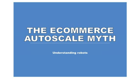 The Ecommerce Autoscale Myth