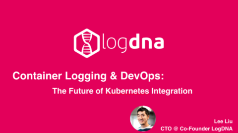 Container Logging &amp; DevOps: The Future of Kubernetes Integration