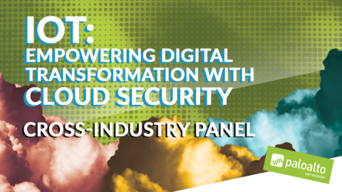 Panel: IoT Empowering Digital Transformation with Cloud Security
