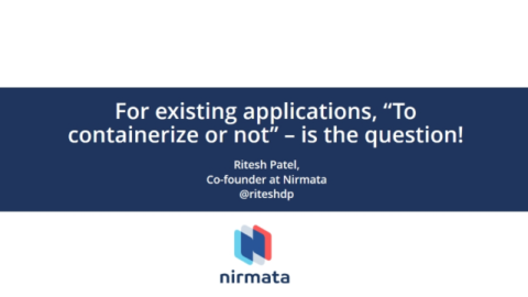 Containerizing your Existing Applications: Key Benefits &amp; Questions to Ask