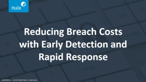 Reducing Breach Costs with Early Detection and Rapid Response