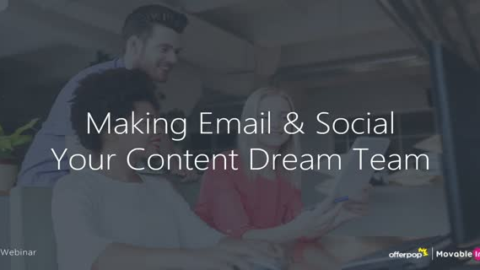 Making Email &amp; Social Your Content Dream Team