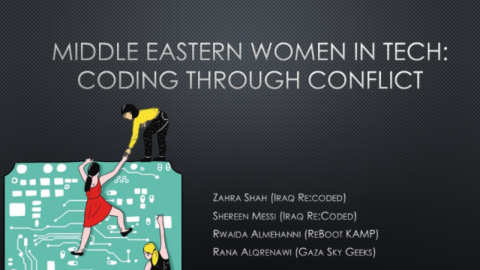 Middle Eastern Women in Tech: Coding through Conflict