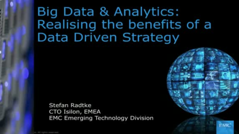 Big Data &amp; Analytics: Realising the benefits of a Data Driven Strategy