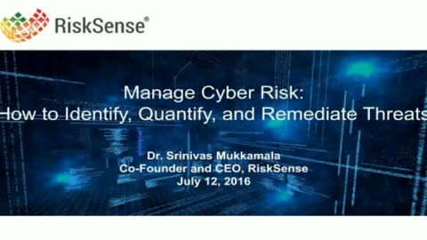 Manage Cyber Risk: How to Identify, Quantify, and Remediate Threats