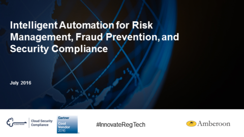 How Intelligent Automation Helps You Manage Risk, Fight Fraud &amp; Stay Compliant