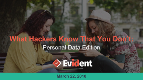 What Hackers Know That You Don’t: Personal Data Edition