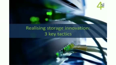 Realising true storage innovation &ndash; 3 key tactics