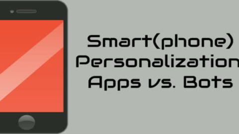Smart(phone) Personalization: Apps vs. Bots