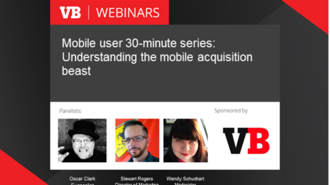 Mobile User 30 min series 1 of 6: Understanding the mobile acquisition beast