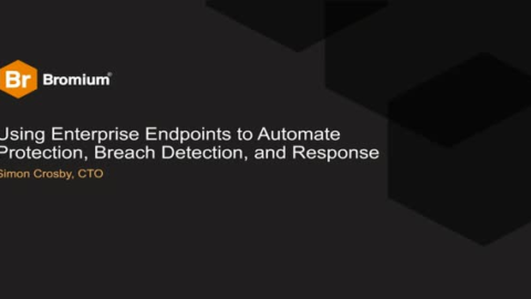 Using Endpoints to Accelerate Threat Detection, Protection and Response
