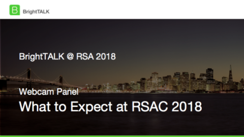 [Webcam Panel] What to Expect at RSAC 2018