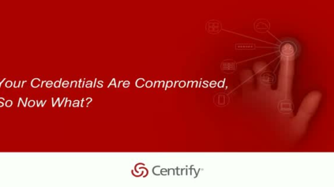 Your Credentials Are Compromised, So Now What?