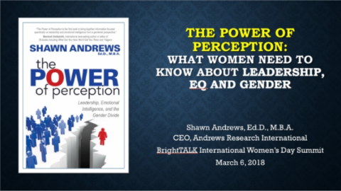 The Power of Perception: What Women Need to Know About Leadership &amp; Gender